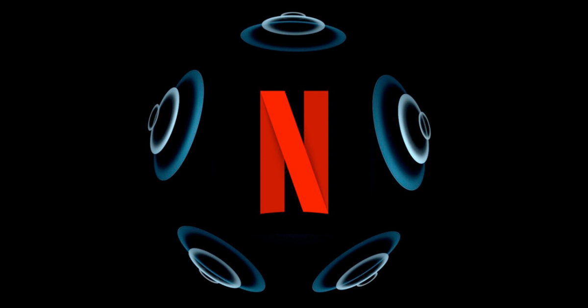 Netflix เปิดตัวระบบเสียง Spatial Audio แบบใหม่ ใช้ได้บนทุกอุปกรณ์